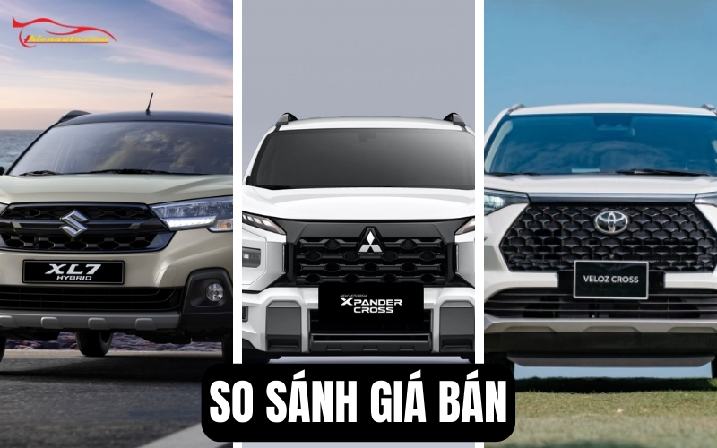 So sánh XL7 và Xpander và Veloz về giá bán mới nhất 2026